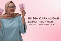 Ini Dia Cara Mudah Dapat Pinjaman 500 Ribu Langsung Cair!
